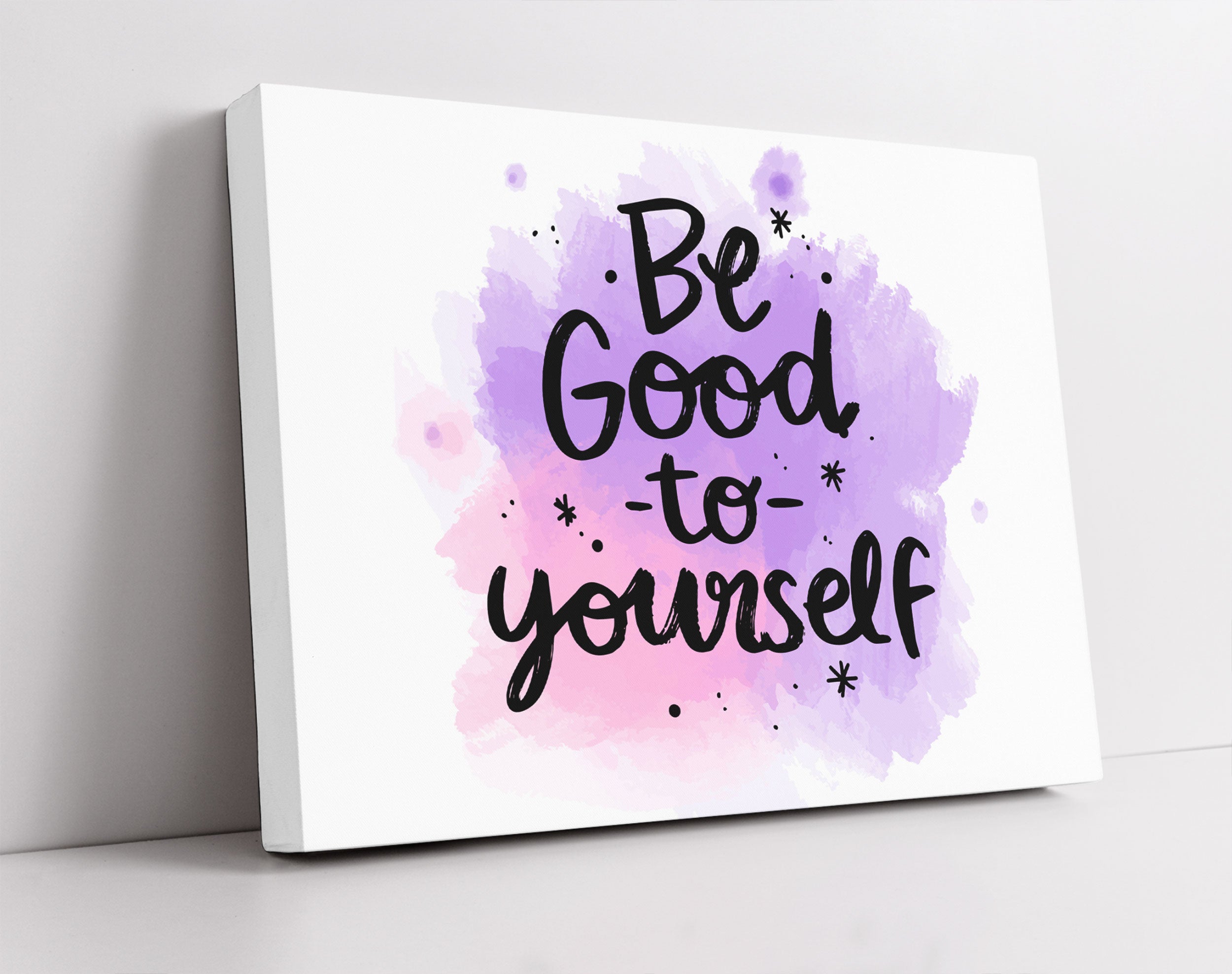 Be good to yourself Motivaton - Leinwandbild